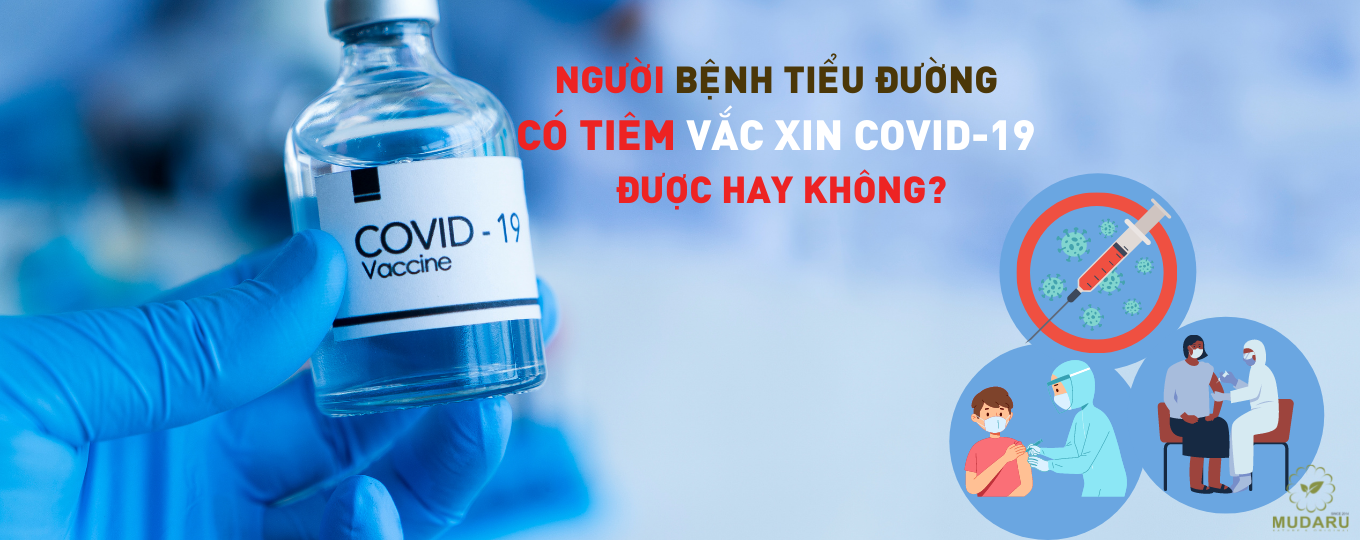 Người mắc bệnh nền tiểu đường có tiêm vắc xin Covid-19 được hay không?